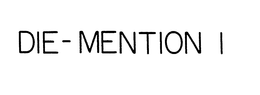 DIE-MENTION I trademark