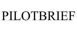 PILOTBRIEF trademark
