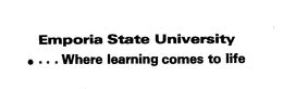 EMPORIA STATE UNIVERSITY...WHERE LEARNING COMES TO LIFE trademark