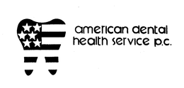 AMERICAN DENTAL HEALTH SERVICE P.C. trademark