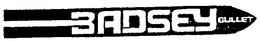 BADSEY BULLET trademark