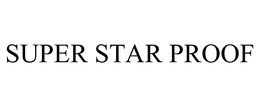 SUPER STAR PROOF trademark