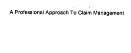 A PROFESSIONAL APPROACH TO CLAIM MANAGEMENT trademark