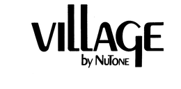 VILLAGE BY NUTONE trademark