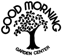GOOD MORNING GARDEN CENTER trademark