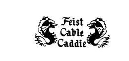 FEIST CABLE CADDIE trademark