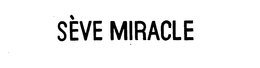 SEVE MIRACLE trademark