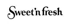 SWEET 'N FRESH trademark