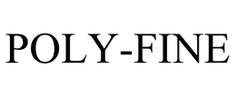 POLY-FINE trademark