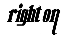 RIGHT ON trademark