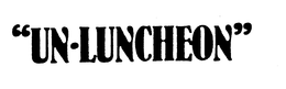 "UN-LUNCHEON" trademark