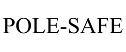 POLE-SAFE trademark