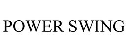 POWER SWING trademark