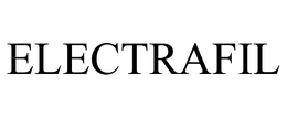 ELECTRAFIL trademark
