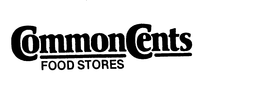 COMMON CENTS FOOD STORES trademark