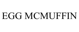 EGG MCMUFFIN trademark