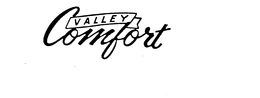VALLEY COMFORT trademark