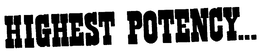 HIGHEST POTENCY... trademark