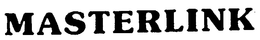 MASTERLINK trademark