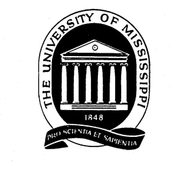 THE UNIVERSITY OF MISSISSIPPI 1848 PRO SCIENTIA ET SAPIENTIA trademark