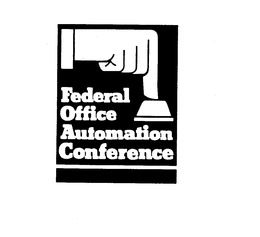 FEDERAL OFFICE AUTOMATION CONFERENCE trademark