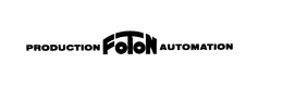 PRODUCTION FOTON AUTOMATION trademark