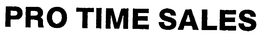PRO TIME SALES trademark