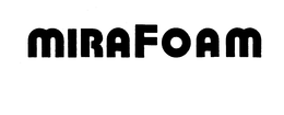 MIRAFOAM trademark