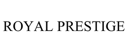 ROYAL PRESTIGE trademark
