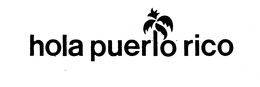 HOLA PUERTO RICO trademark