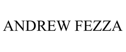 ANDREW FEZZA trademark