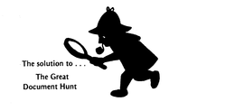 THE SOLUTION TO.... THE GREAT DOCUMENT HUNT trademark