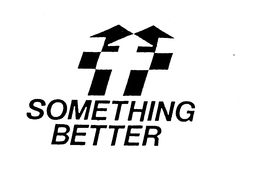 SOMETHING BETTER trademark