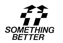 SOMETHING BETTER trademark