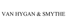 VAN HYGAN & SMYTHE trademark