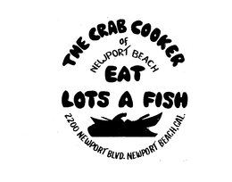 THE CRAB COOKER OF NEWPORT BEACH EAT LOTS A FISH trademark