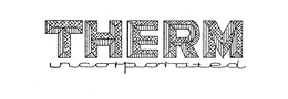 THERM INCORPORATED trademark