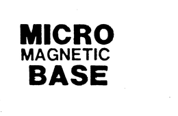 MICRO MAGNETIC BASE trademark