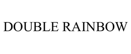 DOUBLE RAINBOW trademark