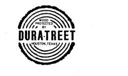 WOOD PROTECTED BY DURATREET HOUSTON, TEXAS trademark
