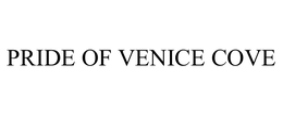 PRIDE OF VENICE COVE trademark