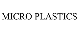 MICRO PLASTICS trademark
