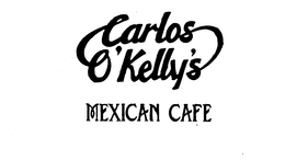 CARLOS O'KELLY'S MEXICAN CAFE trademark