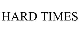 HARD TIMES trademark