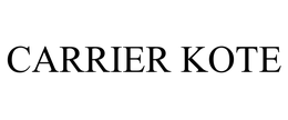 CARRIER KOTE trademark