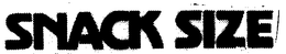 SNACK SIZE trademark