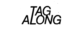 TAG ALONG trademark