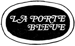LA PORTE BLEUE trademark