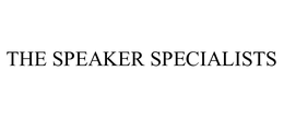THE SPEAKER SPECIALISTS trademark