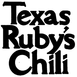 TEXAS RUBY'S CHILI trademark